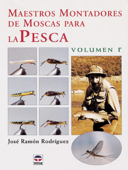 Maestros montadores de moscas para la pesca – ISBN 978-84-7902-362-1. Ediciones Tutor