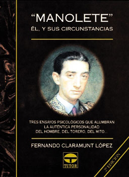 Manolete. Él y sus circunstancias – ISBN 978-84-7902-169-6. Ediciones Tutor