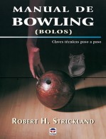 Manual de bowling – ISBN 978-84-7902-450-5. Ediciones Tutor