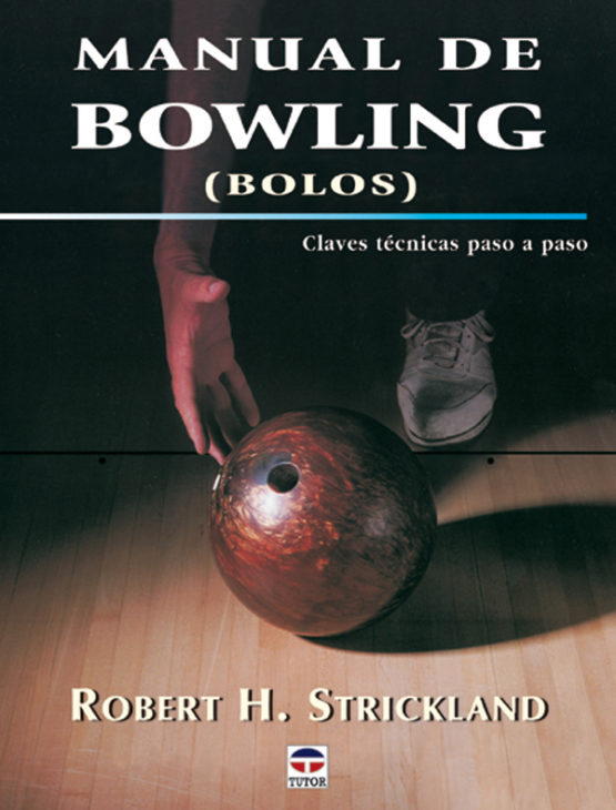 Manual de bowling – ISBN 978-84-7902-450-5. Ediciones Tutor
