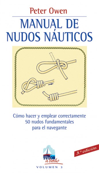 Manual de nudos náuticos – ISBN 978-84-7902-313-3. Ediciones Tutor