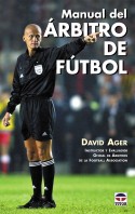 Manual del árbitro de fútbol – ISBN 978-84-7902-441-3. Ediciones Tutor