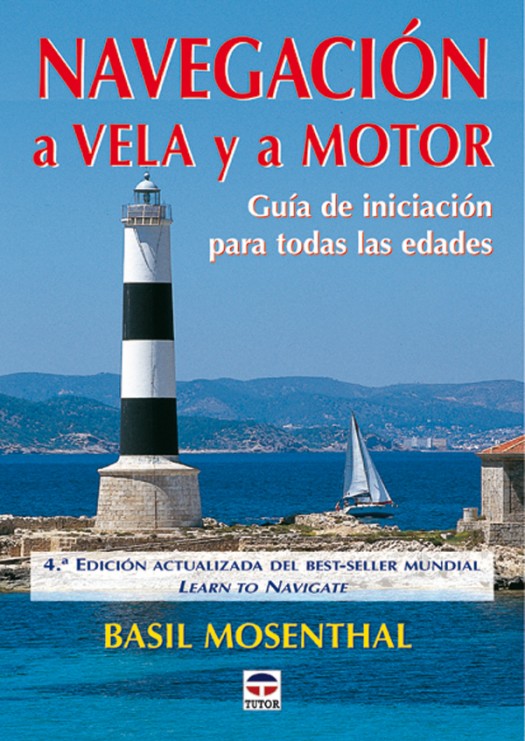 Navegación a vela y motor – ISBN 978-84-7902-471-0. Ediciones Tutor