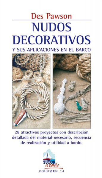 Nudos decorativos y sus aplicaciones en el barco – ISBN 978-84-7902-601-1. Ediciones Tutor