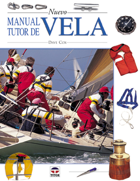 Nuevo manual tutor de vela – ISBN 978-84-7902-261-1. Ediciones Tutor