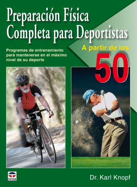 Preparación física completa para deportistas a partir de los 50 – ISBN 978-84-7902-801-5. Ediciones Tutor