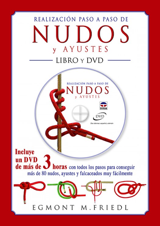 Realización paso a paso de nudos y ayustes. Libro y DVD – ISBN 978-84-7902-918-0. Ediciones Tutor