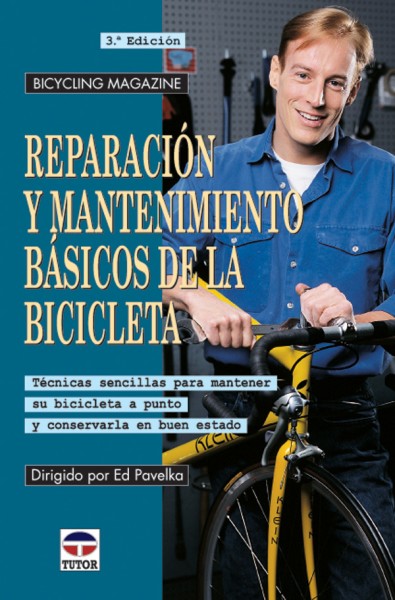 Reparación y mantenimiento básicos de la bicicleta – ISBN 978-84-7902-331-7. Ediciones Tutor