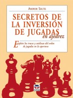 Secretos de la inversión de jugadas en ajedrez – ISBN 978-84-7902-788-9. Ediciones Tutor