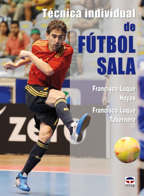 Técnica individual de fútbol sala – ISBN 978-84-7902-789-6. Ediciones Tutor