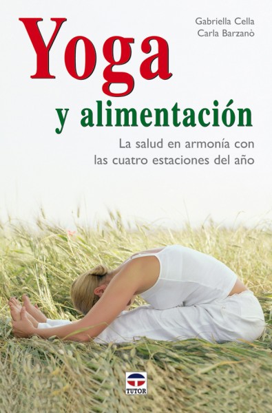 Yoga y alimentación – ISBN 978-84-7902-675-2. Ediciones Tutor