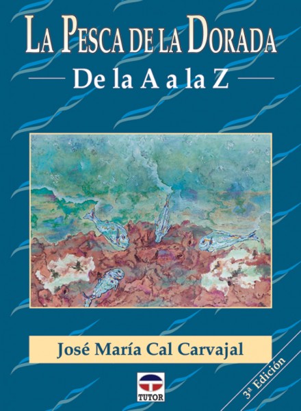 la pesca de la dorada de la a a la z – ISBN 978-84-7902-286-0. Ediciones Tutor