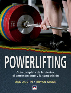 Powerlifting. Guía completa de la técnica, el entrenamiento y la competición